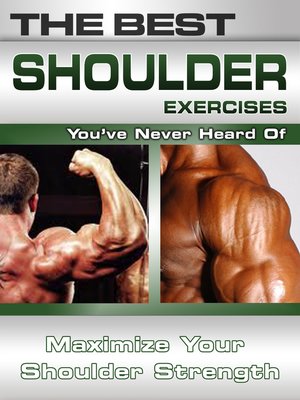 cover image of The Best Shoulder Exercises You've Never Heard Of